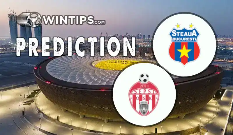 CSA Steaua Bucuresti vs Sepsi OSK Sfantul Gheorghe Predictions