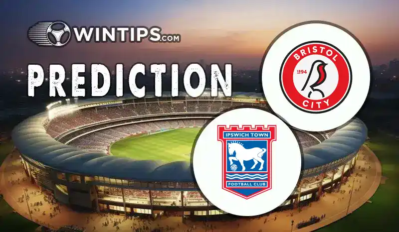 Bristol City vs Ipswich Town Predictions