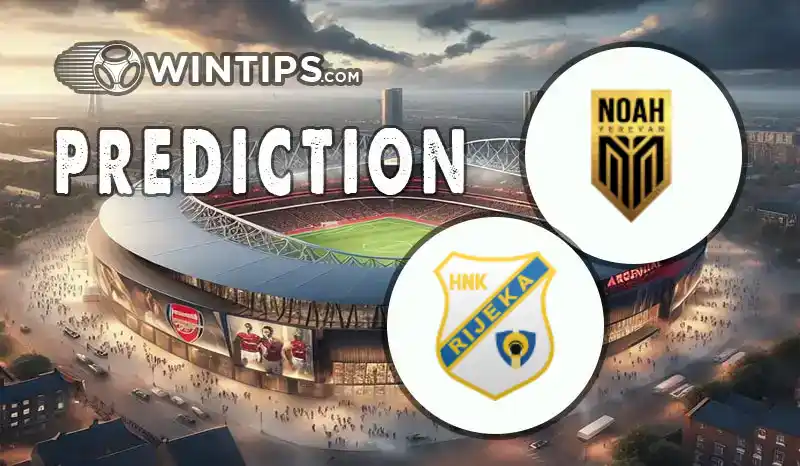 FC Noah vs Rijeka Predictions