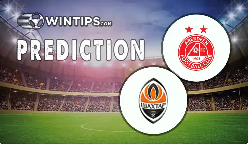 Aberdeen vs FC Shakhtar Donetsk Predictions