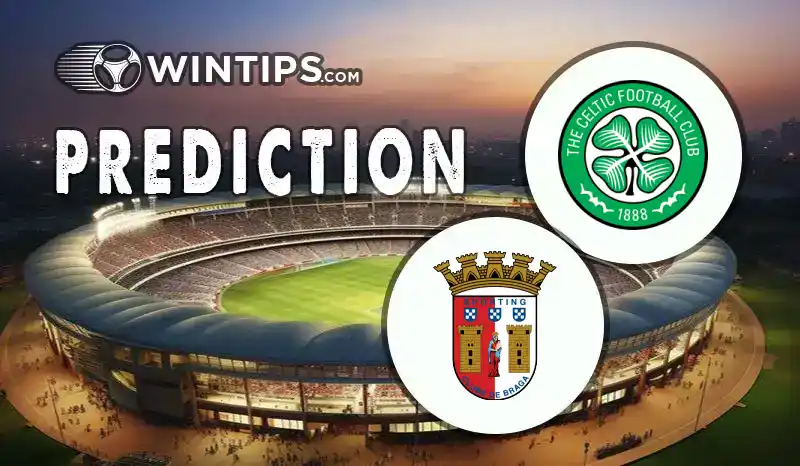 Celtic FC vs Sporting Braga Predictions
