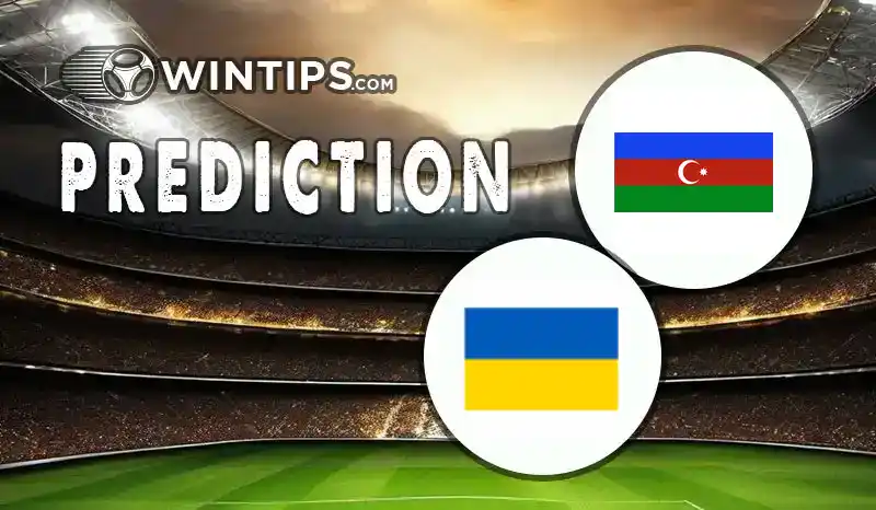 Azerbaijan vs Ukraine Predictions